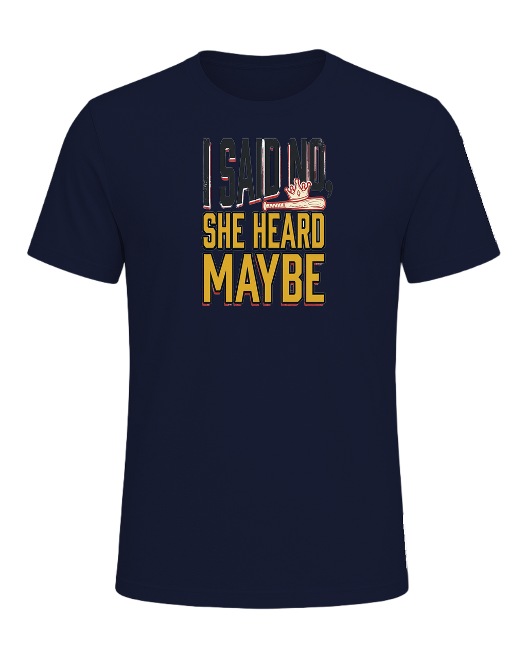 I said no, she heard maybe — Navy