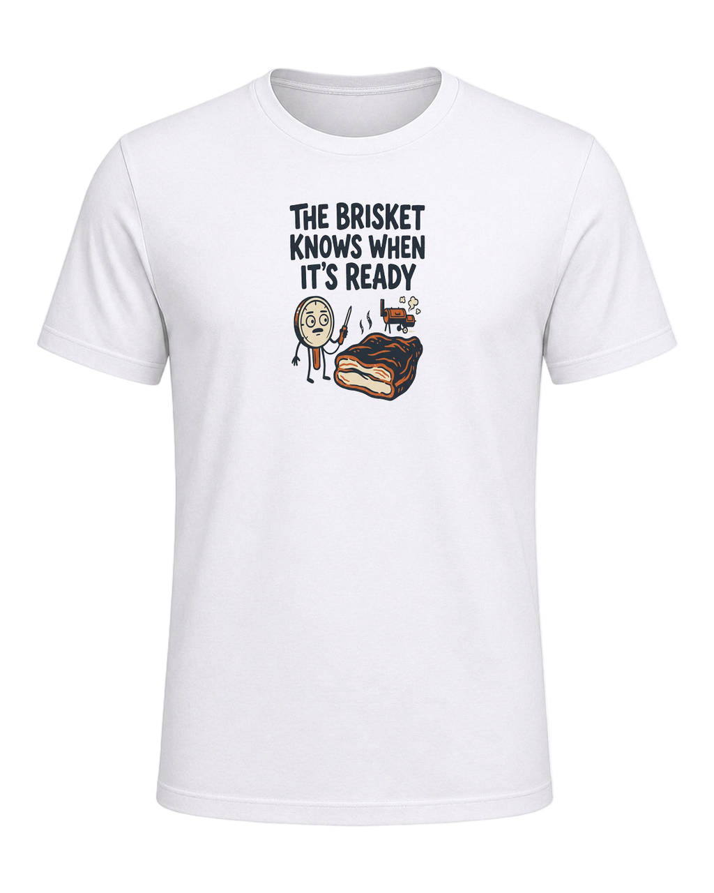 THE BRISKET KNOWS WHEN IT'S READY — White