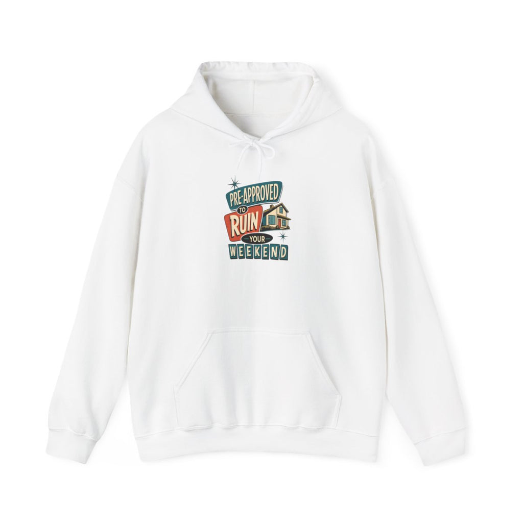 PRE-APPROVED TO RUIN YOUR WEEKEND Hoodie — White