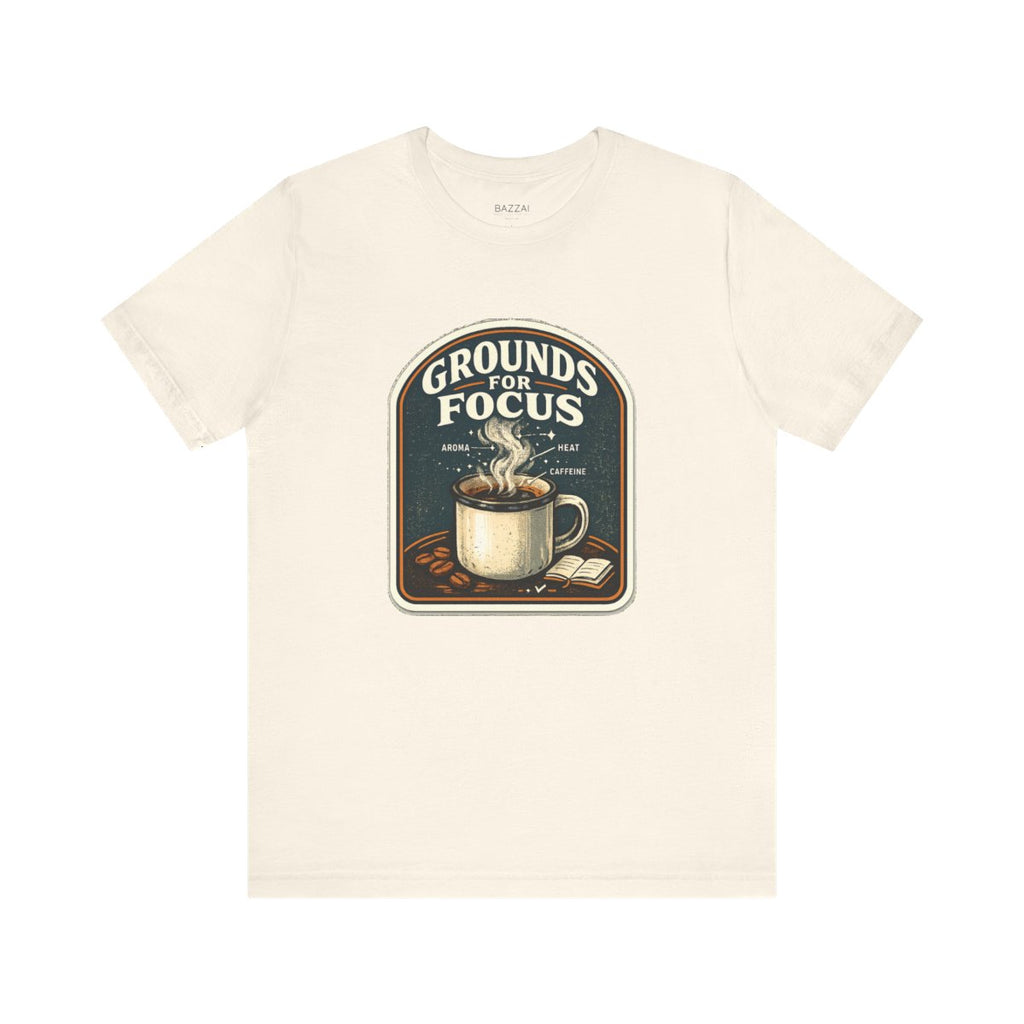 Coffee Gift T-Shirt — Grounds for Focus — coffees t-shirt design by Sol