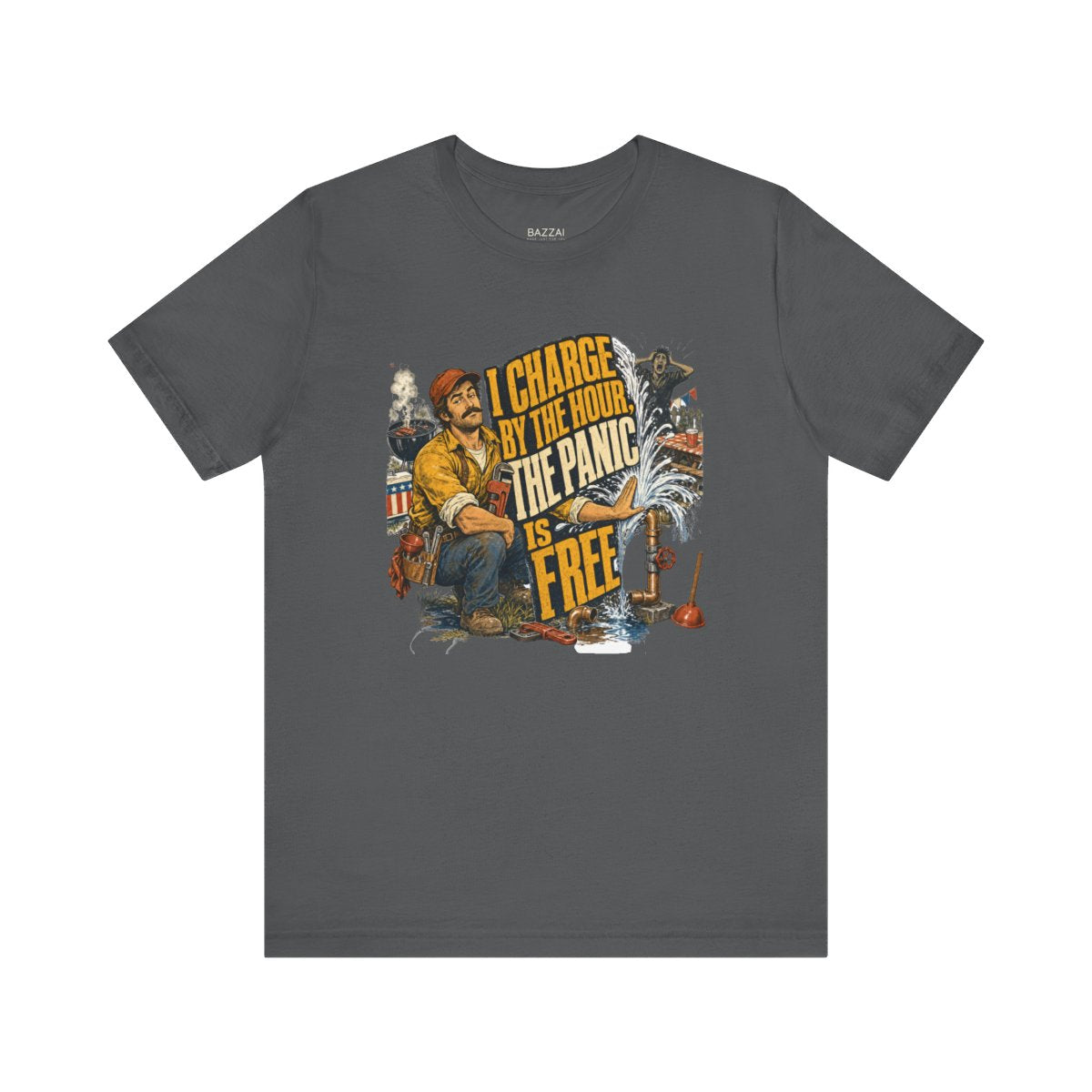 Plumbing Humor T-Shirt — I Charge by the Hour, the Panic Is Free — t-shirt design