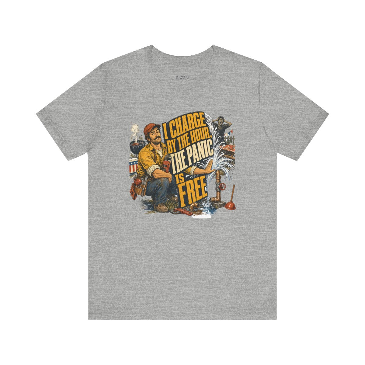 Plumbing Humor T-Shirt — I Charge by the Hour, the Panic Is Free — t-shirt design