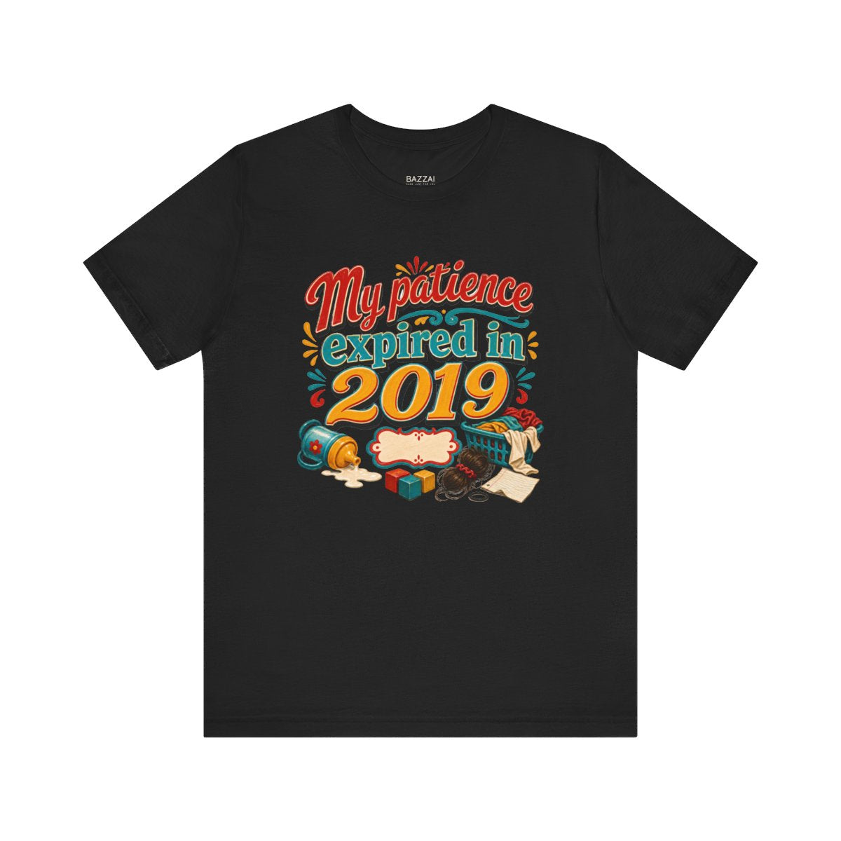Mom Humor T-Shirt — My Patience Expired in 2019 — mom chaos t-shirt design