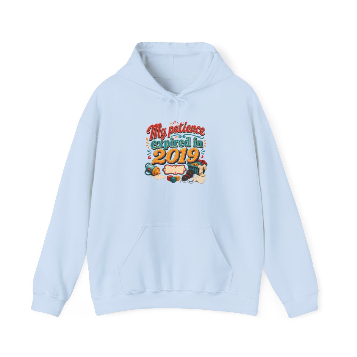 Tired Mom Gift Hoodie — My Patience Expired in 2019 — mom chaos hoodie design