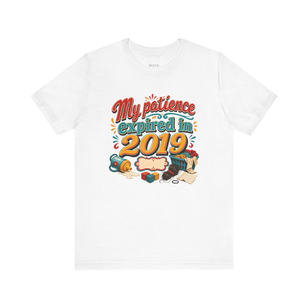 Mom Humor T-Shirt — My Patience Expired in 2019 — mom chaos t-shirt design
