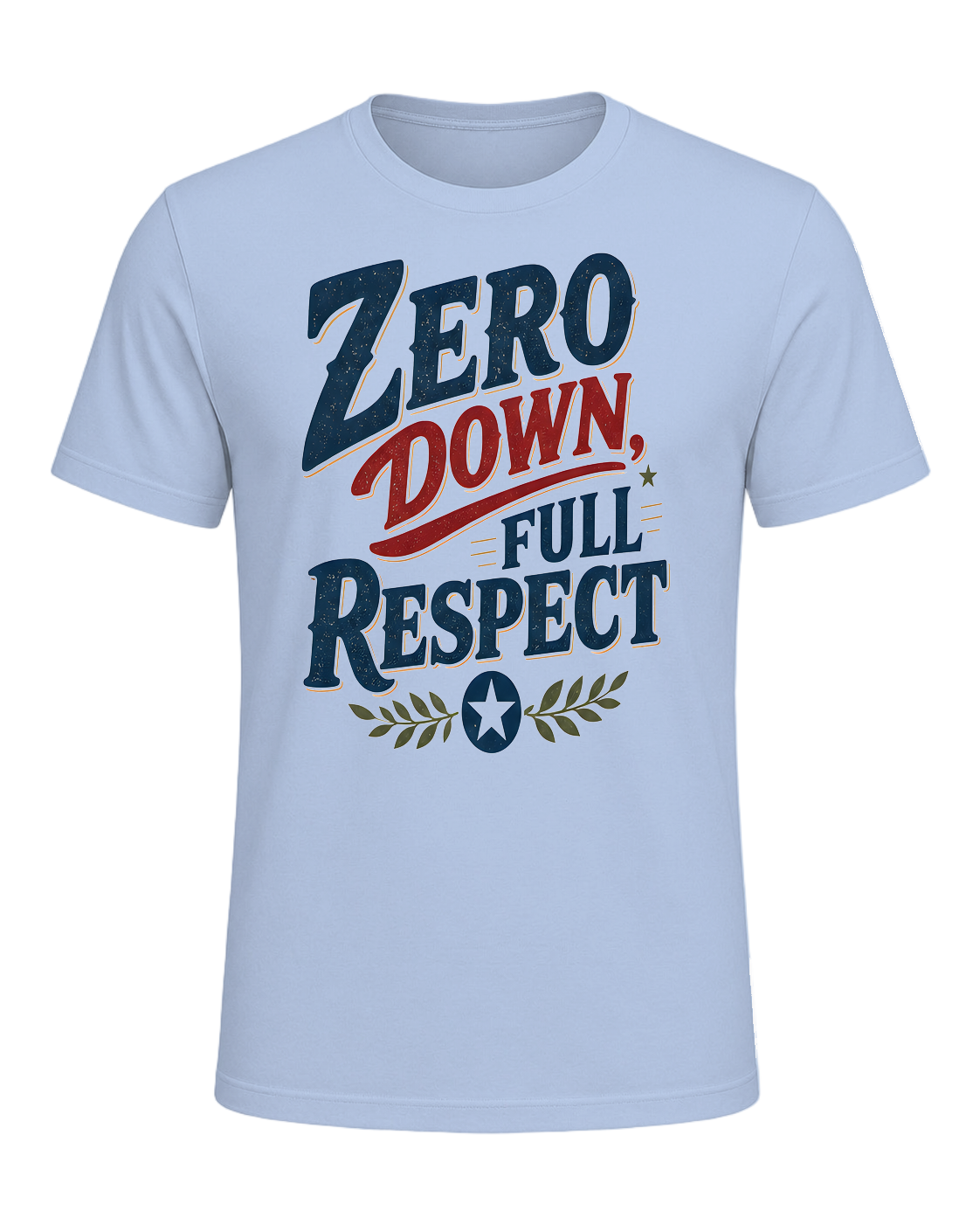 ZERO DOWN, FULL RESPECT — Baby Blue