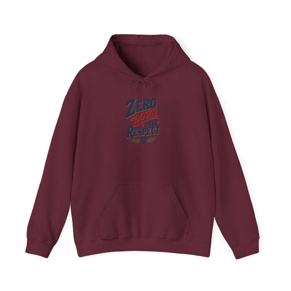 ZERO DOWN, FULL RESPECT Hoodie — Maroon