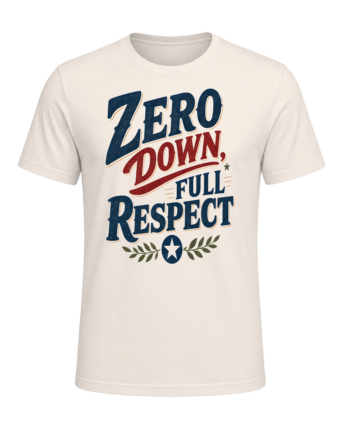 ZERO DOWN, FULL RESPECT — Natural