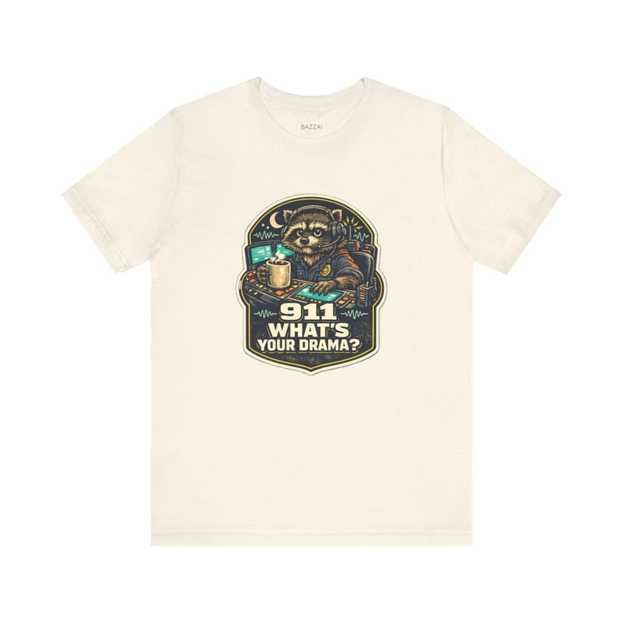 Dispatcher Humor T-Shirt — 911 What's Your Drama?