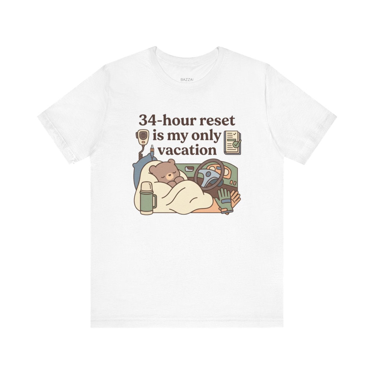 Truck Driver T-Shirt — 34-Hour Reset Is My Only Vacation — t-shirt design