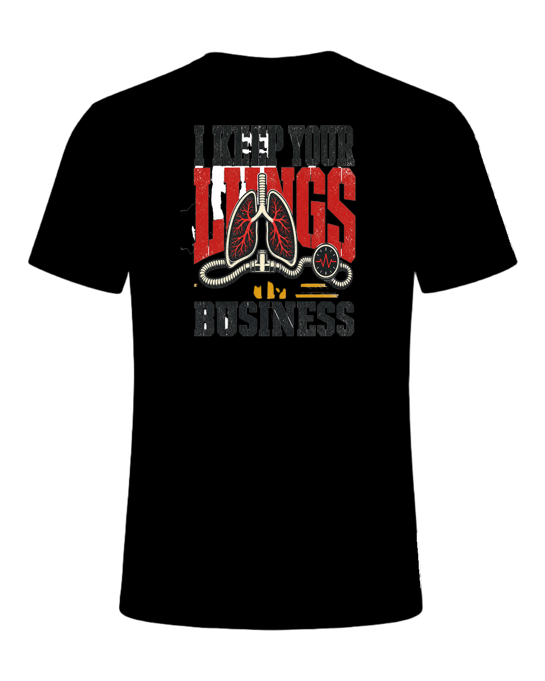 I KEEP YOUR LUNGS IN BUSINESS — Black