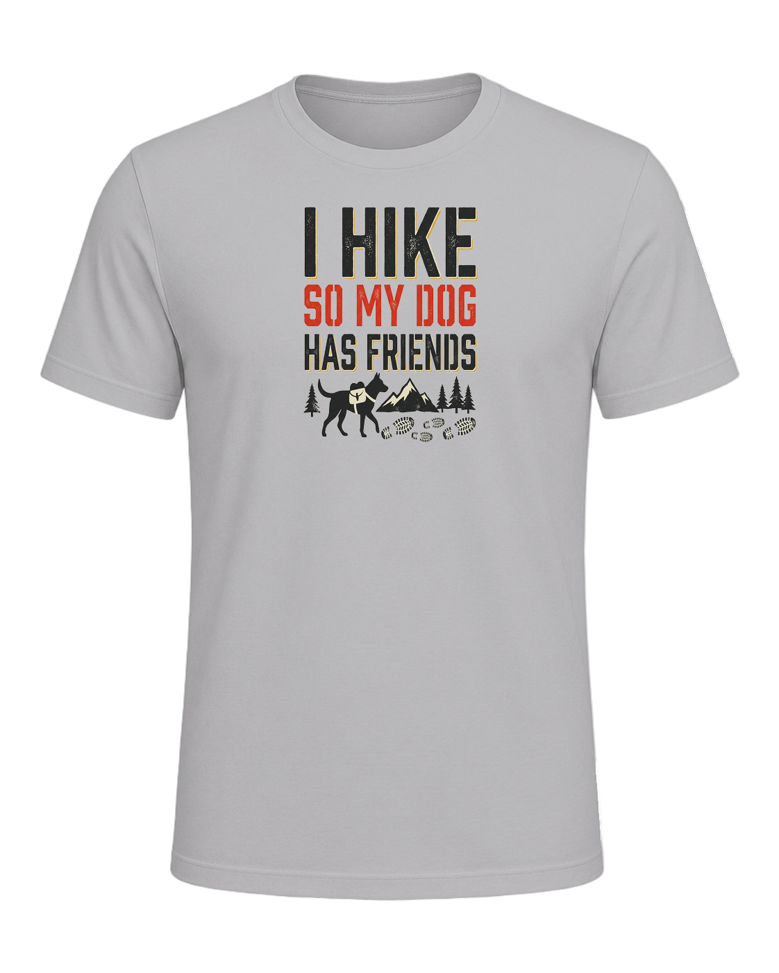 I HIKE SO MY DOG HAS FRIENDS — Athletic Heather