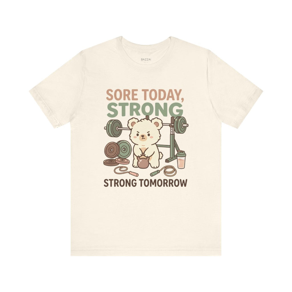 Gym Lover T-Shirt — Sore Today, Strong Tomorrow — t-shirt design