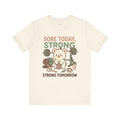 Gym Lover T-Shirt — Sore Today, Strong Tomorrow — t-shirt design