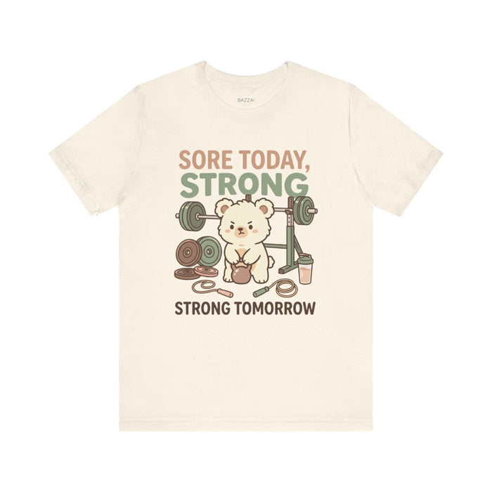 Gym Lover T-Shirt — Sore Today, Strong Tomorrow