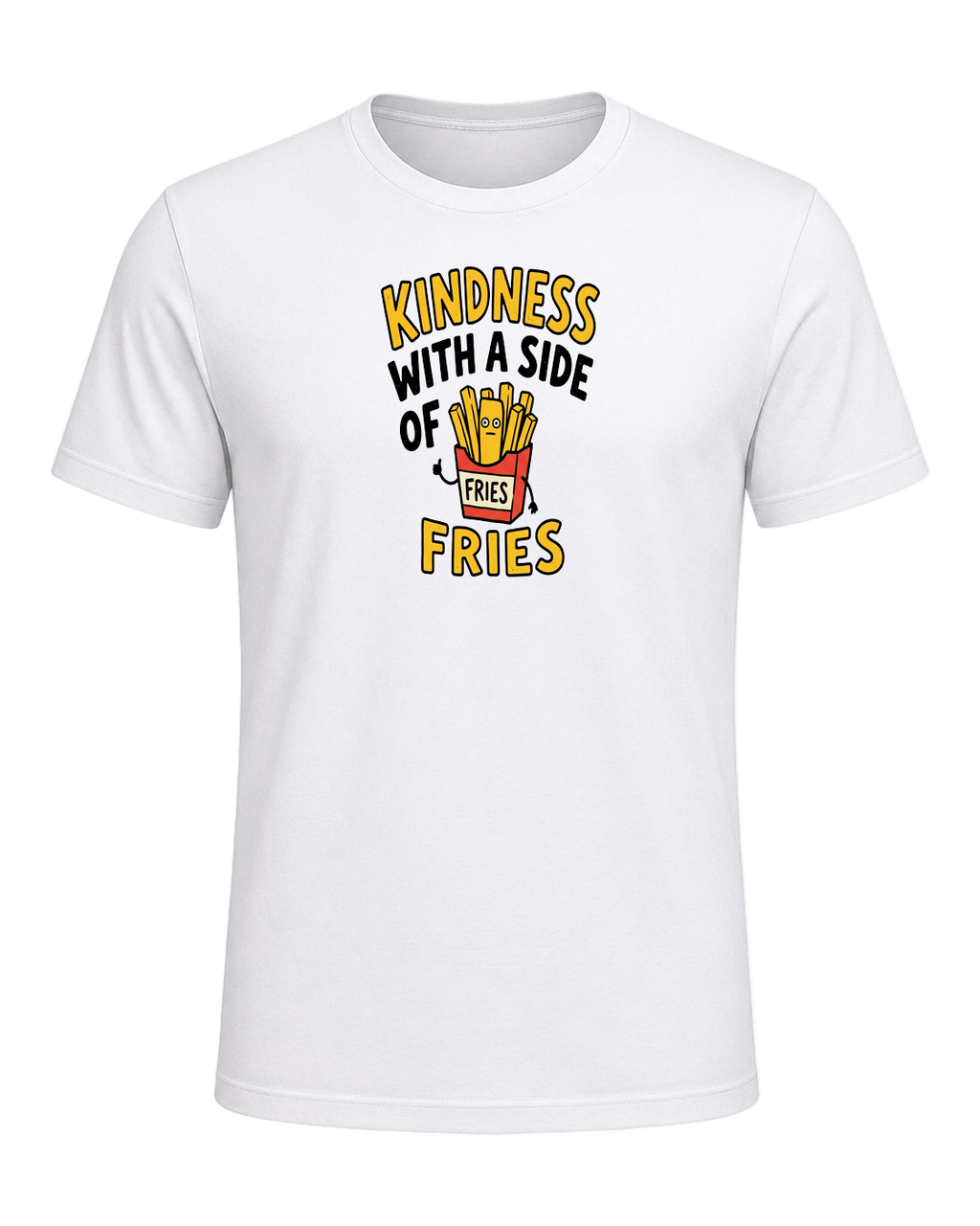KINDNESS WITH A SIDE OF FRIES — White