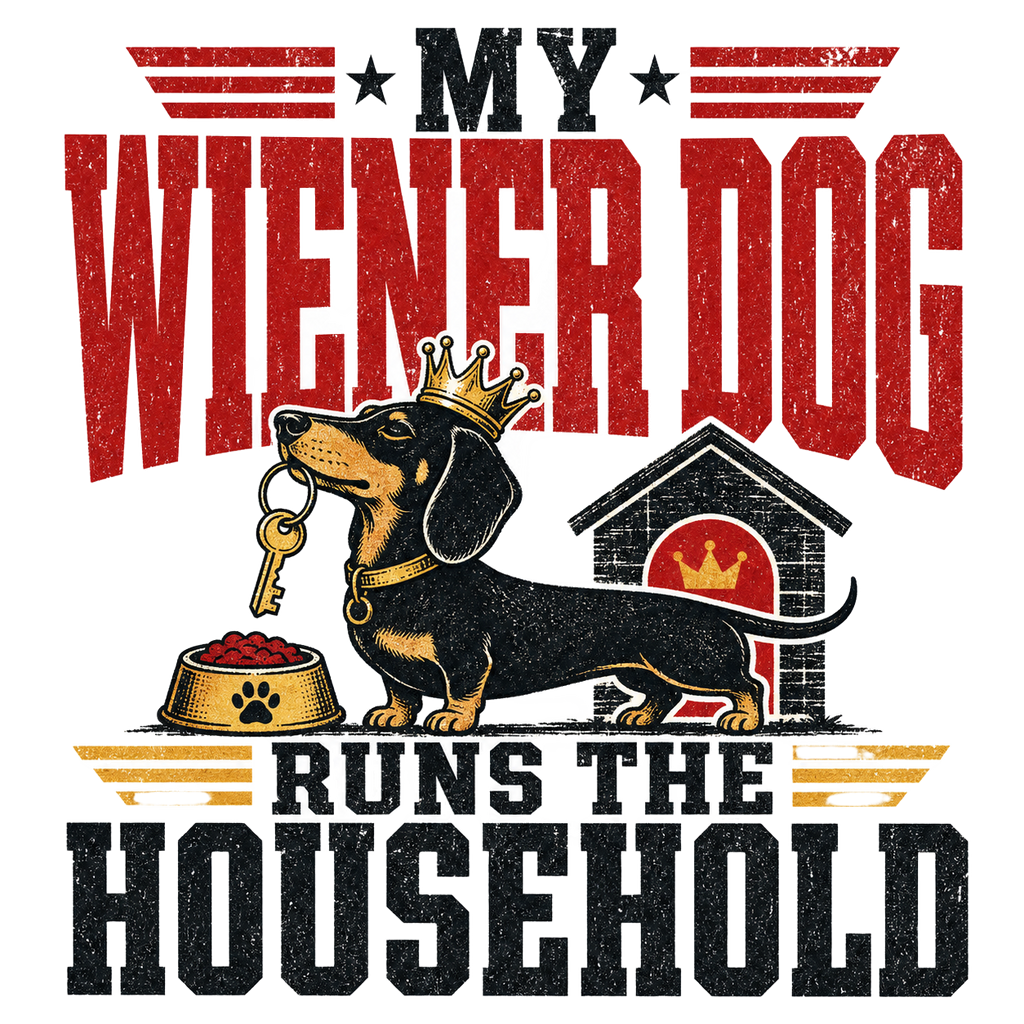 My Wiener Dog Runs the Household