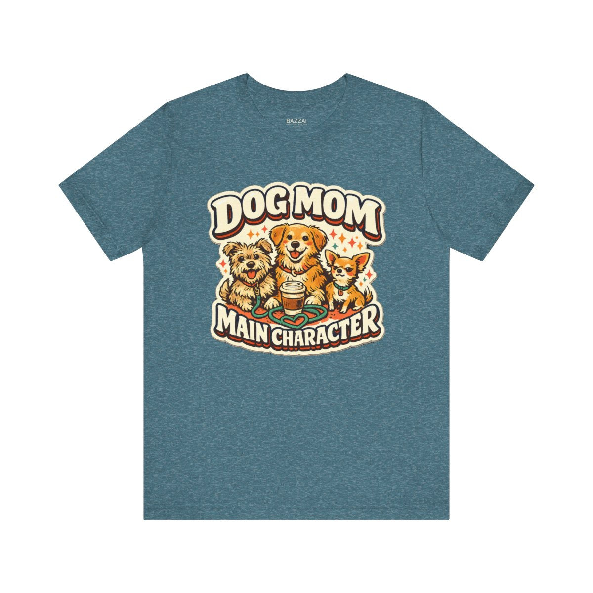 Funny Dog Mom Gift T-Shirt — Dog Mom Main Character — dog mom t-shirt design by June