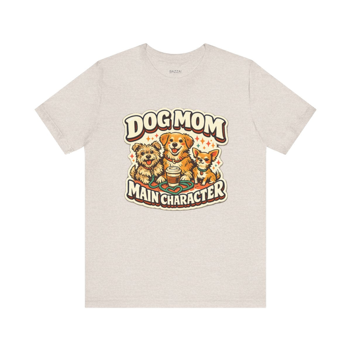 Funny Dog Mom Gift T-Shirt — Dog Mom Main Character — dog mom t-shirt design by June