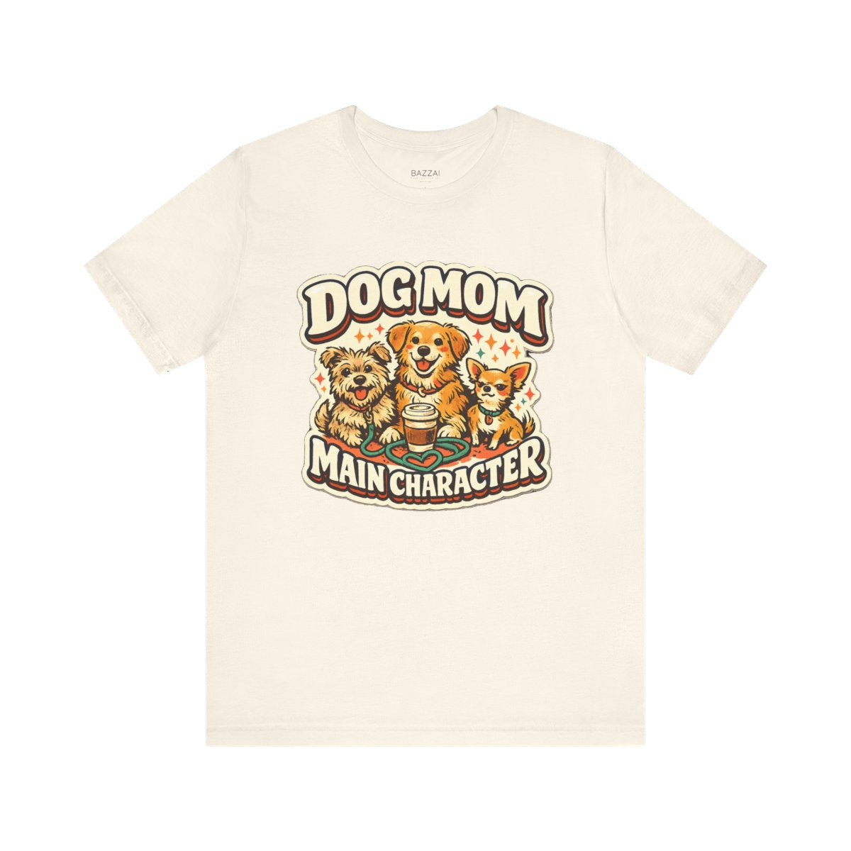 Funny Dog Mom Gift T-Shirt — Dog Mom Main Character — dog mom t-shirt design by June