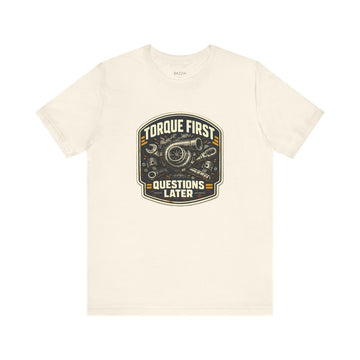 Mechanic Gift T-Shirt — Torque First Questions Later