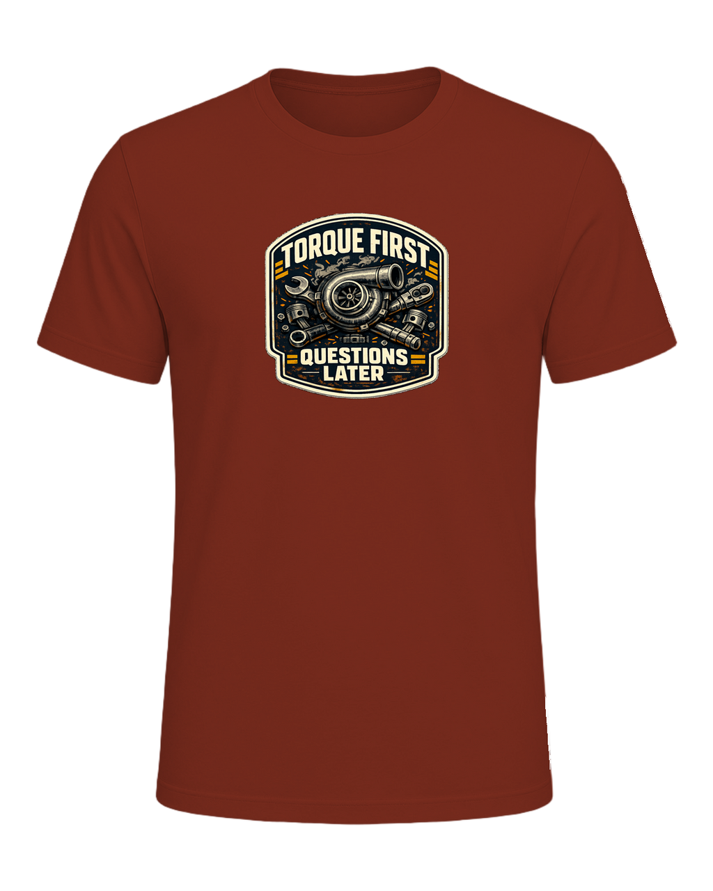 Torque First Questions Later Tee — Rust