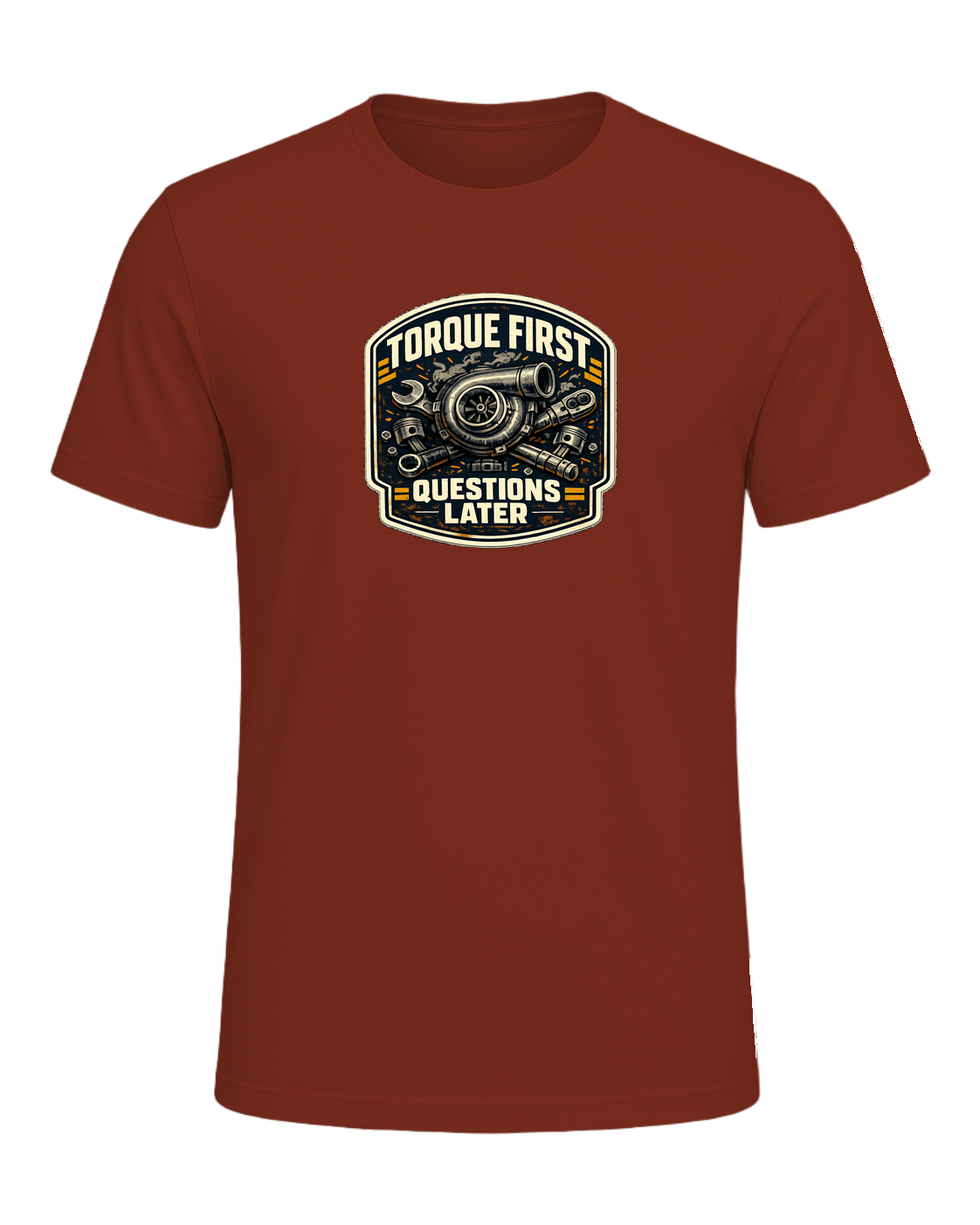 Torque First Questions Later Tee — Rust