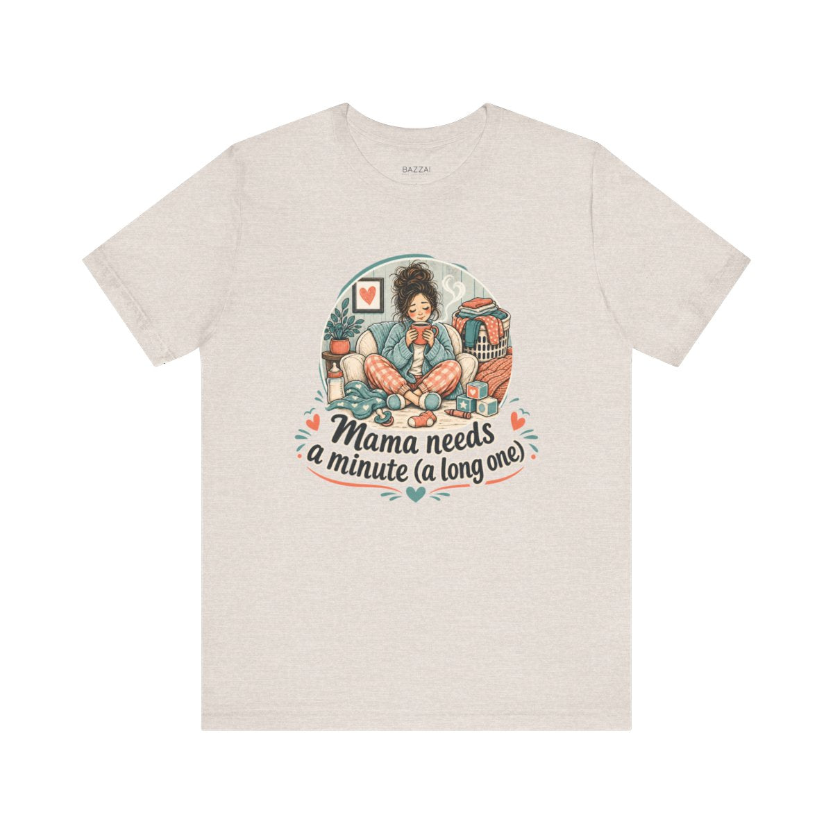 Funny Mom T-Shirt — Mama Needs a Minute (a Long One) — mom chaos t-shirt design