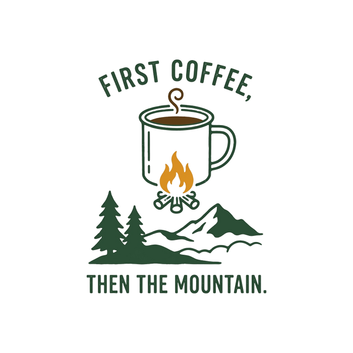 First Coffee, Then the Mountain (Minimalist Forest)