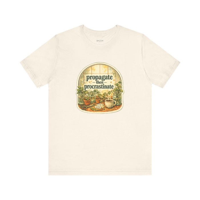 Funny Houseplant T-Shirt — Propagate Then Procrastinate