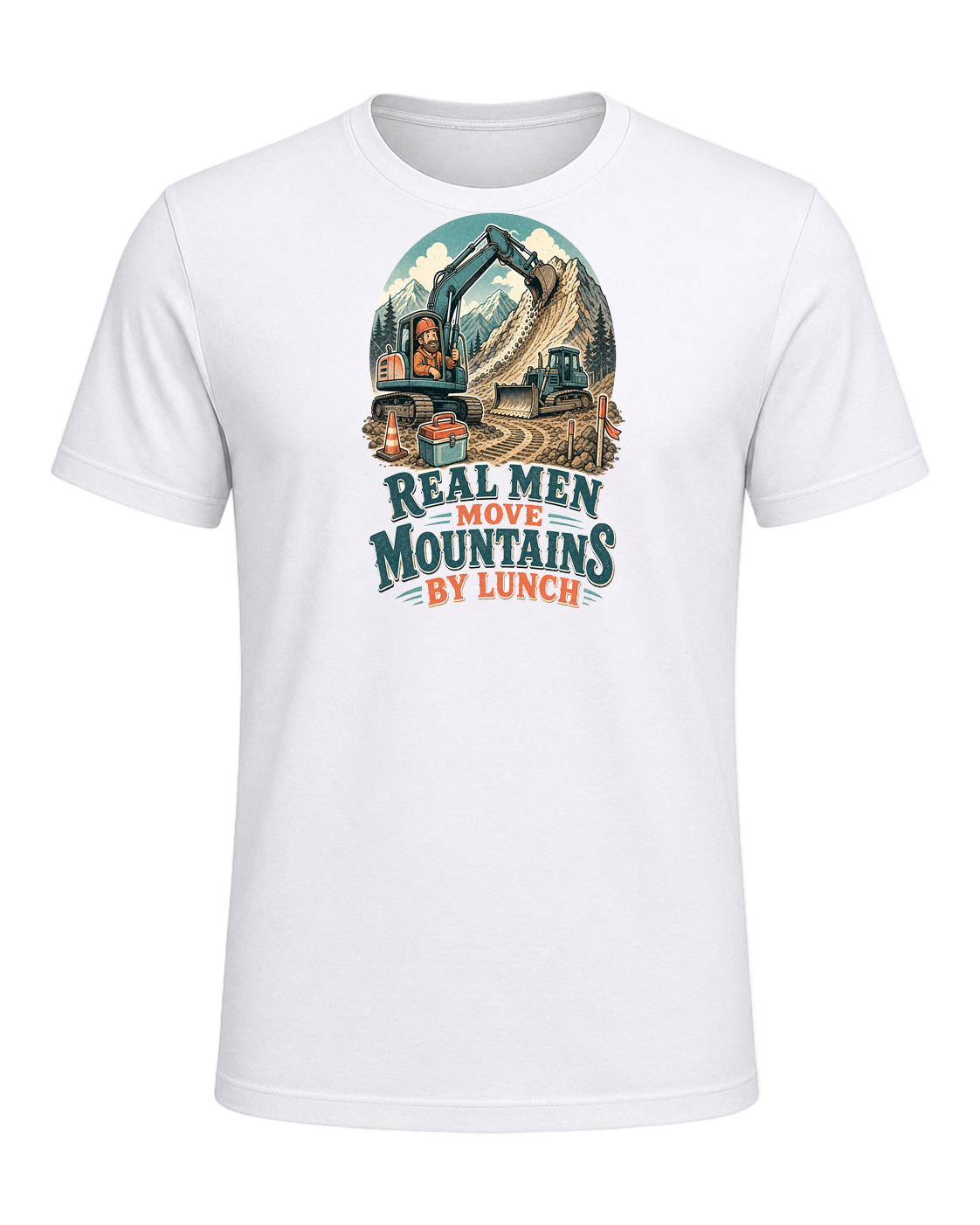 Real men move mountains by lunch — White