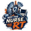 NOT THE NURSE, THE RT