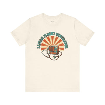 ICU Nurse T-Shirt — I Speak Fluent Ventilator