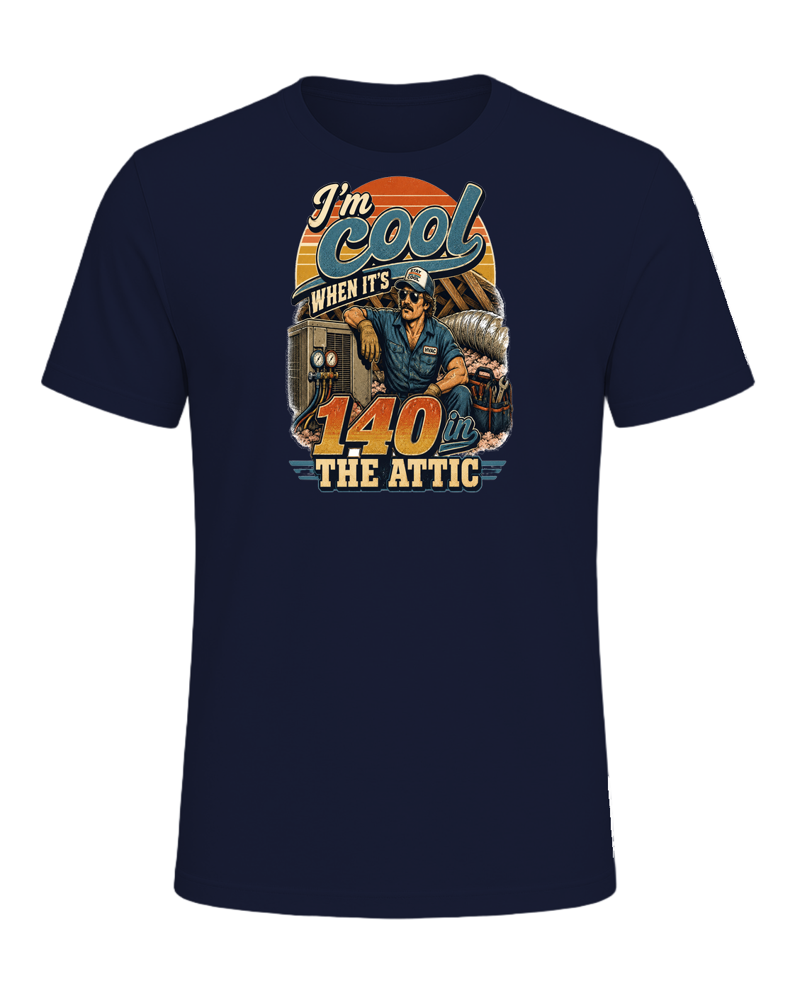 I'm cool when it's 140 in the attic — Navy