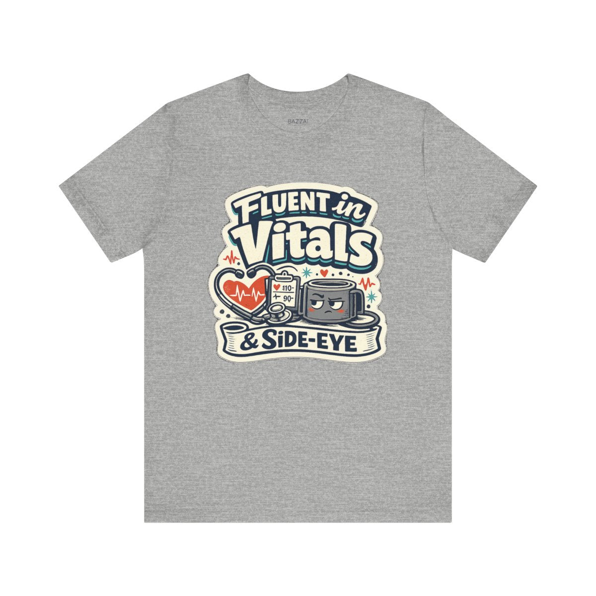 ICU Nurse T-Shirt — Fluent in Vitals &amp; Side-Eye — t-shirt design by Hank