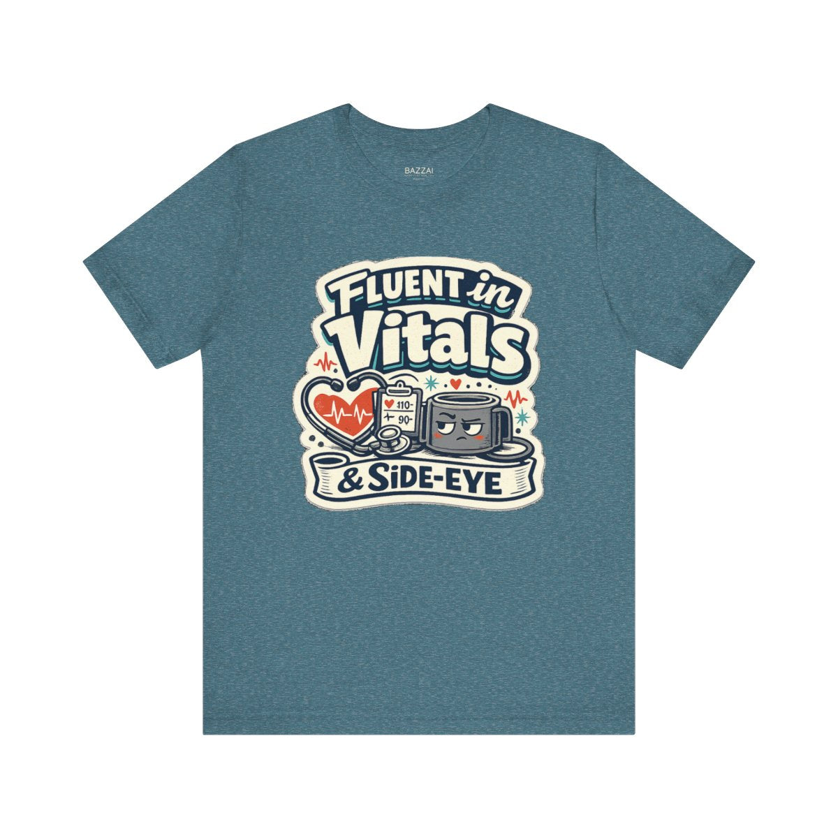 ICU Nurse T-Shirt — Fluent in Vitals &amp; Side-Eye — t-shirt design by Hank