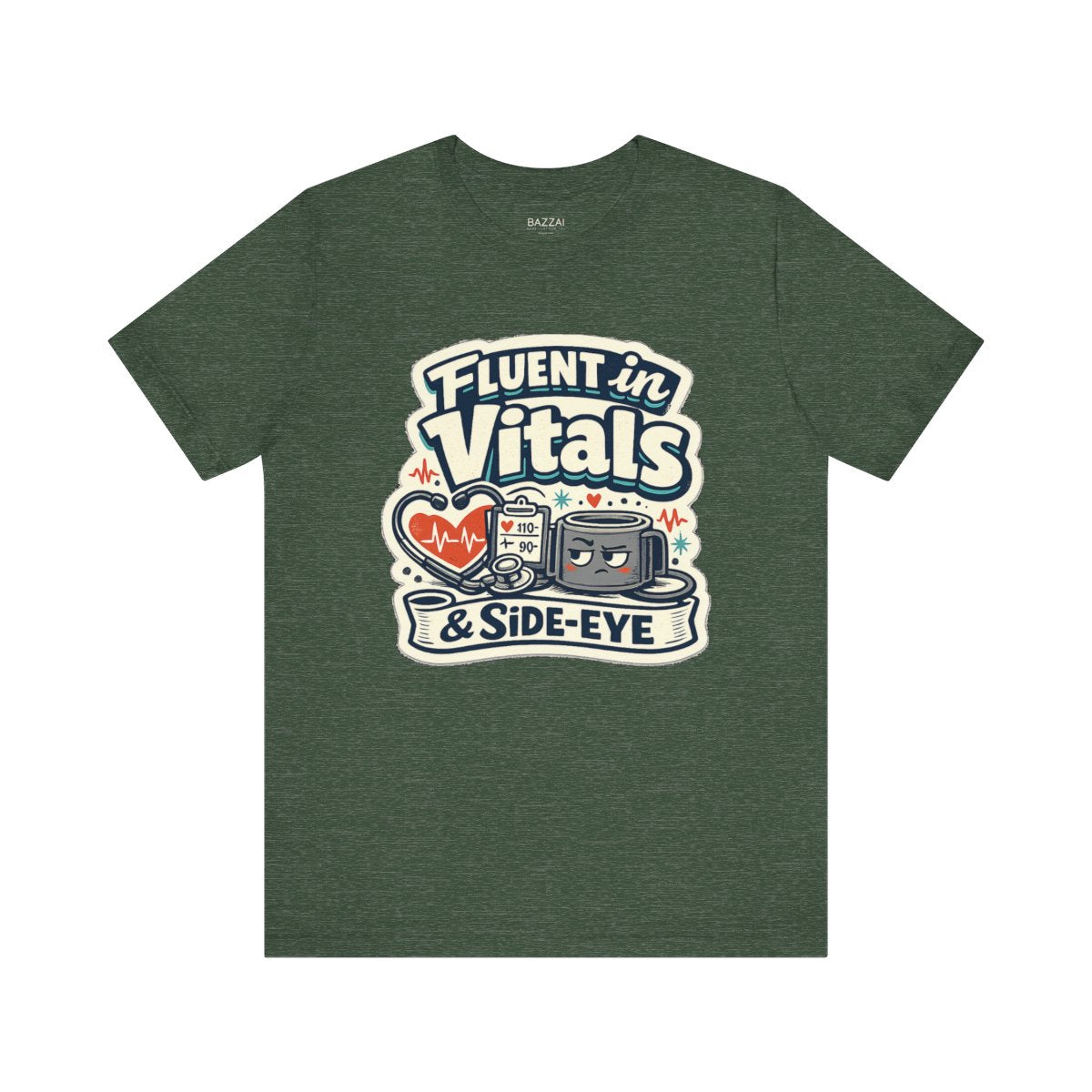 ICU Nurse T-Shirt — Fluent in Vitals &amp; Side-Eye — t-shirt design by Hank