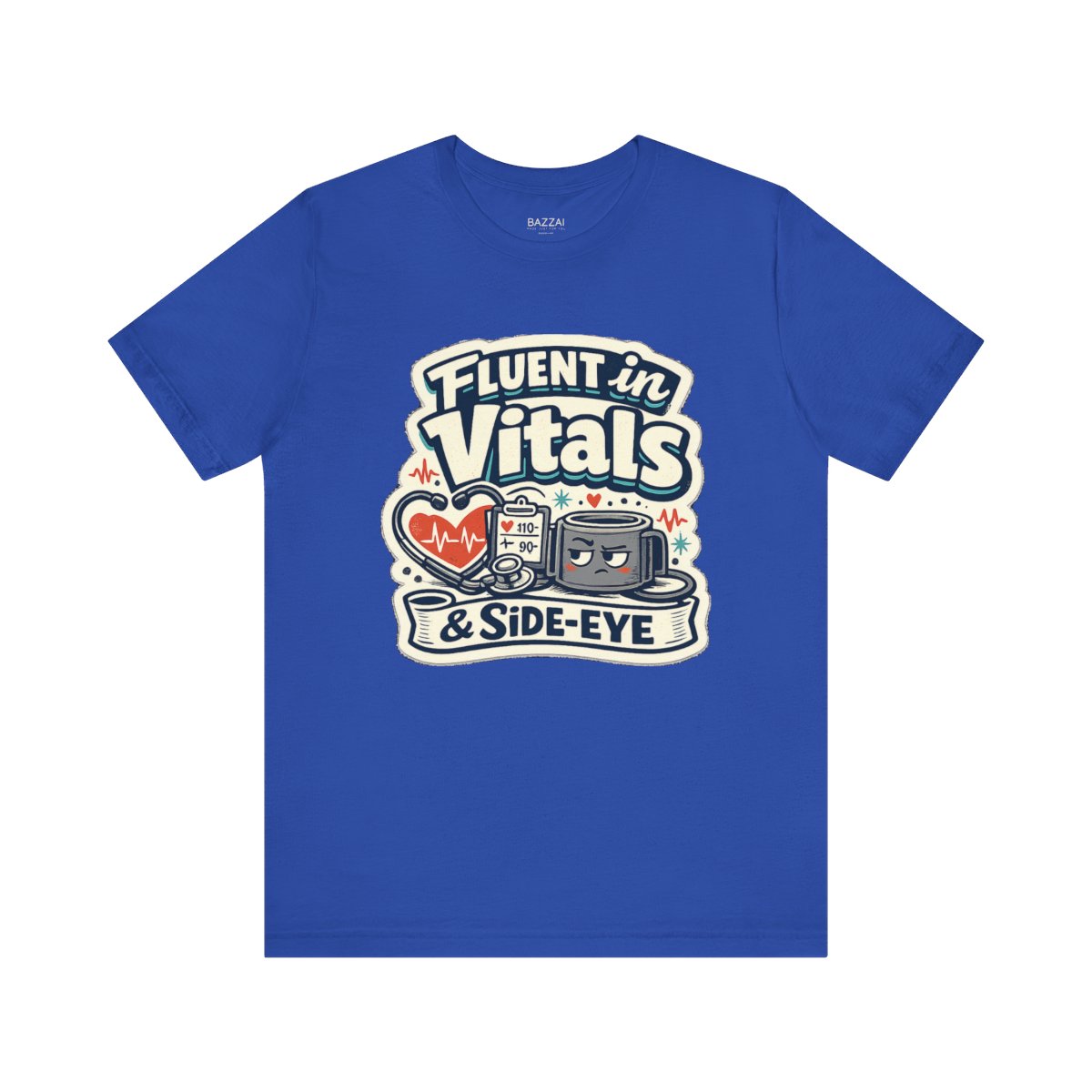 ICU Nurse T-Shirt — Fluent in Vitals &amp; Side-Eye — t-shirt design by Hank