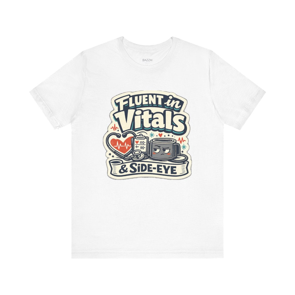 ICU Nurse T-Shirt — Fluent in Vitals &amp; Side-Eye — t-shirt design by Hank