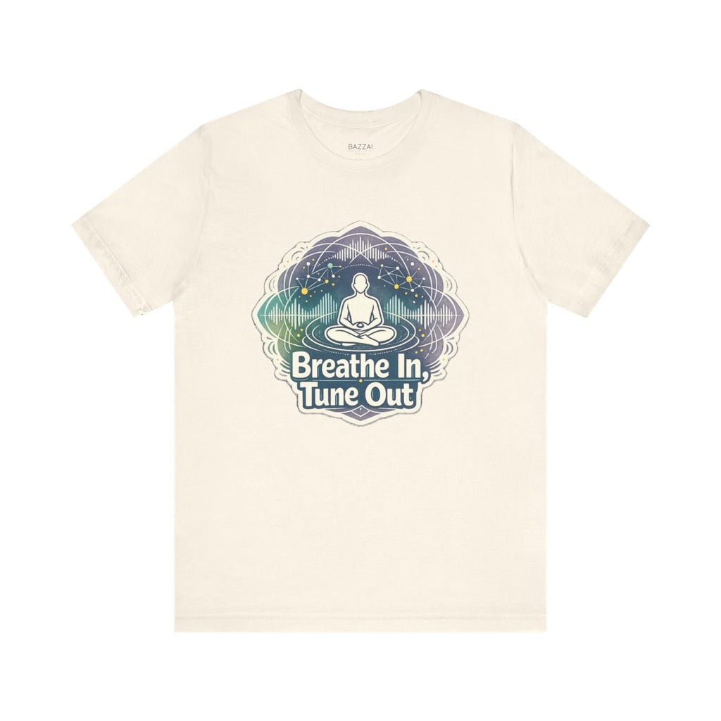 Meditation Gift T-Shirt — Breathe in, Tune Out — meditation mindful t-shirt design by Margaux
