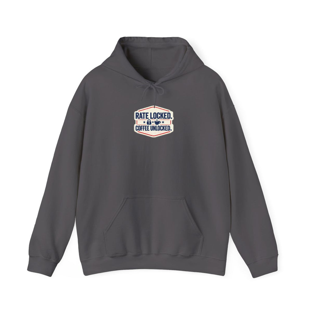 RATE LOCKED. COFFEE UNLOCKED. Hoodie — Charcoal