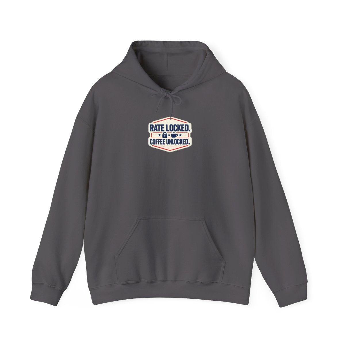 RATE LOCKED. COFFEE UNLOCKED. Hoodie — Charcoal