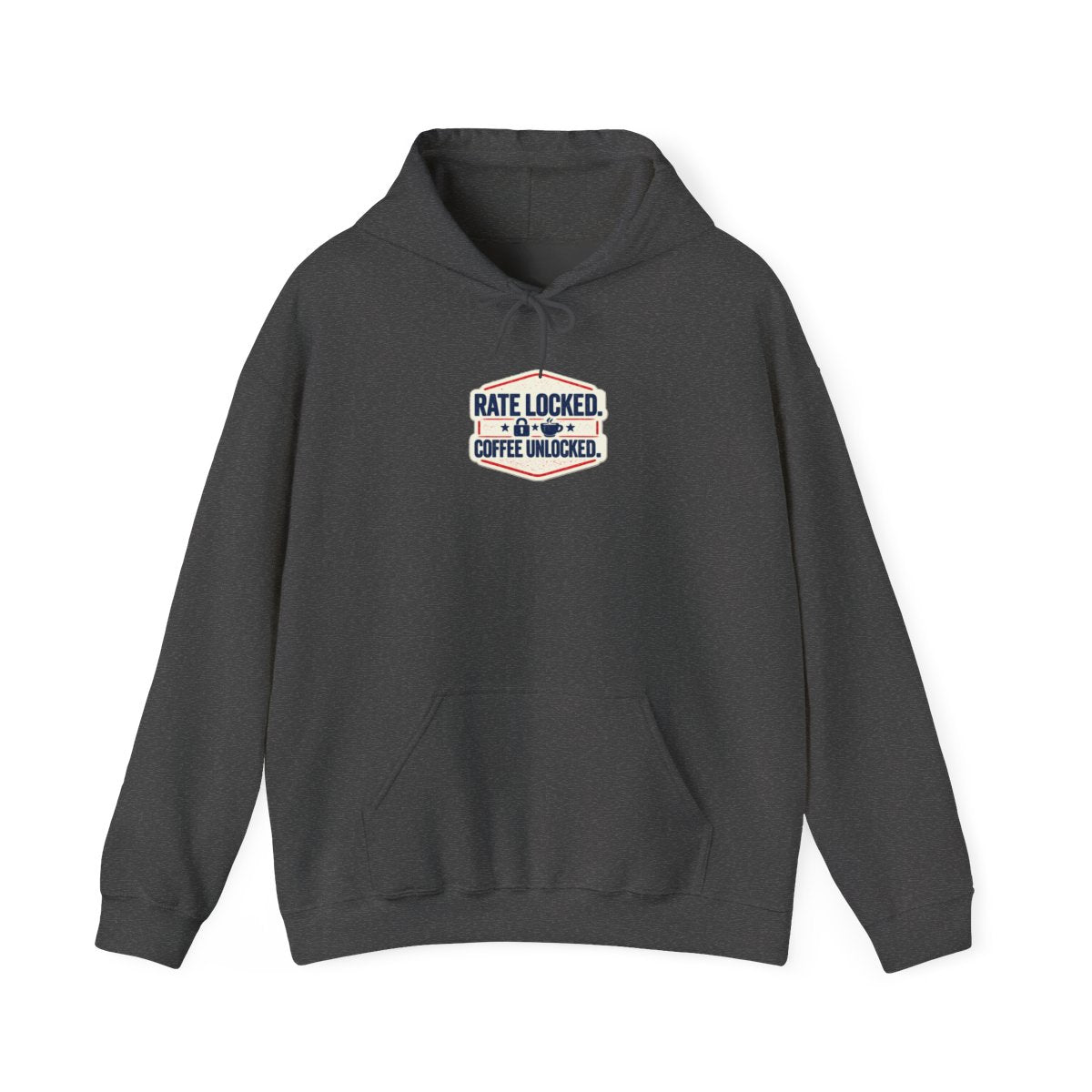 RATE LOCKED. COFFEE UNLOCKED. Hoodie — Dark Heather