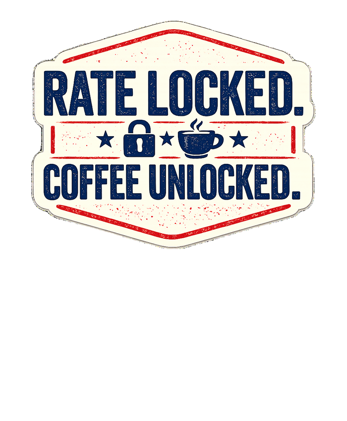 RATE LOCKED. COFFEE UNLOCKED. Hoodie