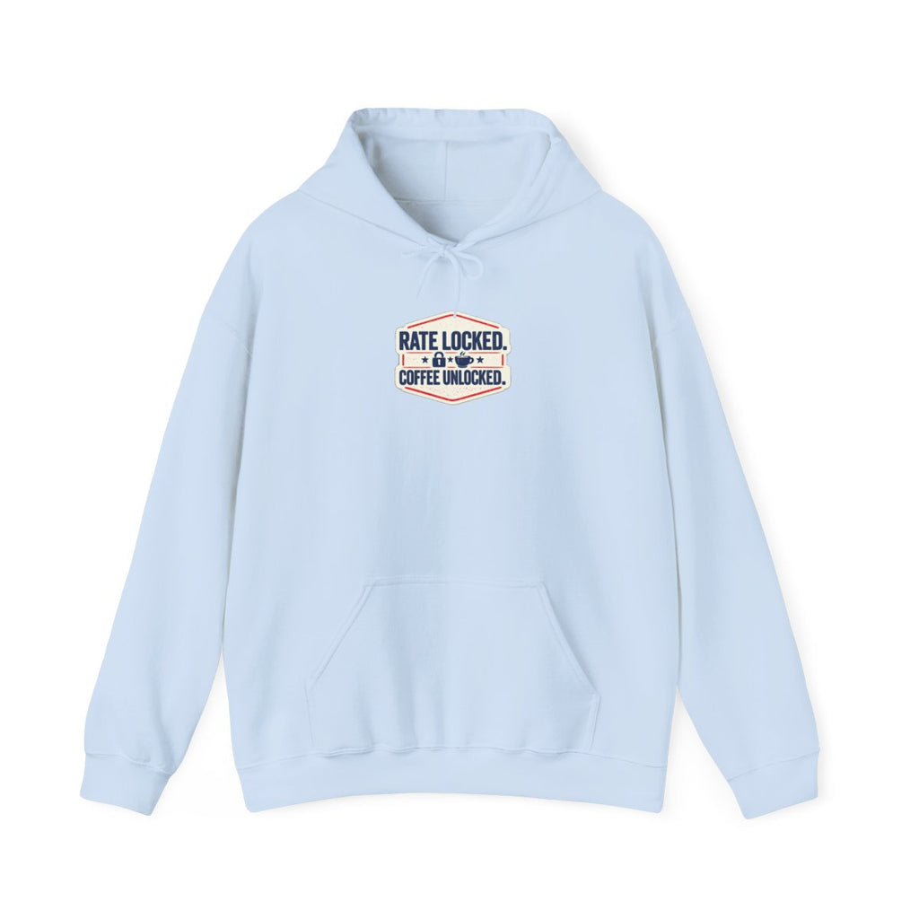 RATE LOCKED. COFFEE UNLOCKED. Hoodie — Light Blue