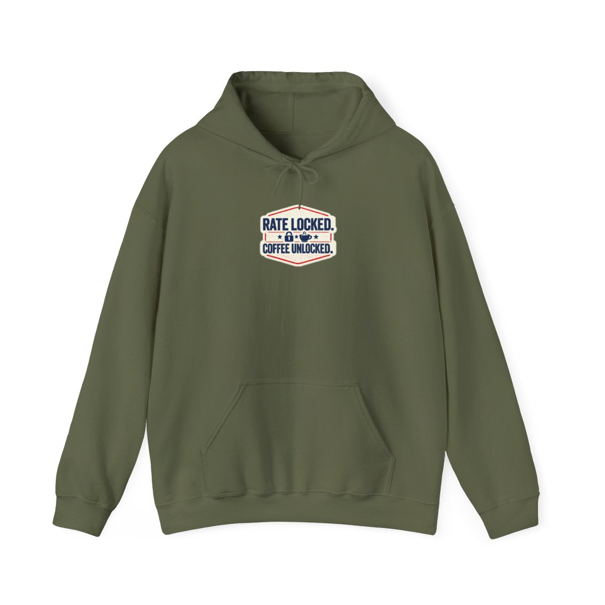 RATE LOCKED. COFFEE UNLOCKED. Hoodie — Military Green