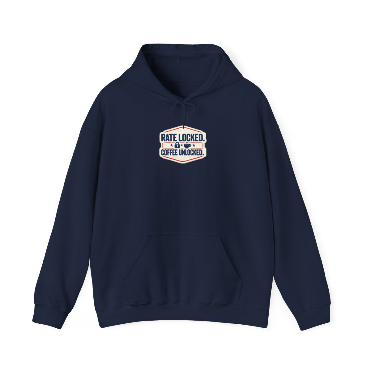 RATE LOCKED. COFFEE UNLOCKED. Hoodie — Navy