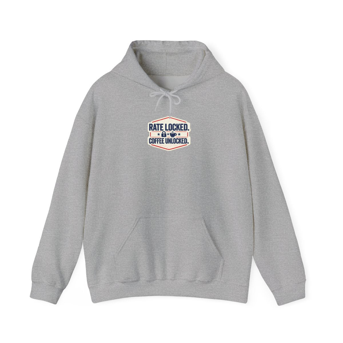 RATE LOCKED. COFFEE UNLOCKED. Hoodie — Sport Grey