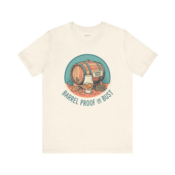 Bourbon Lover T-Shirt — Barrel Proof or Bust