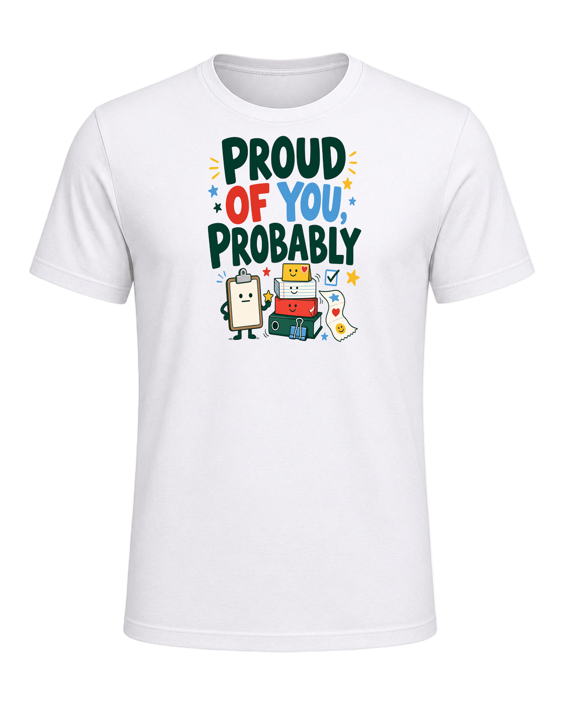 PROUD OF YOU, PROBABLY — White